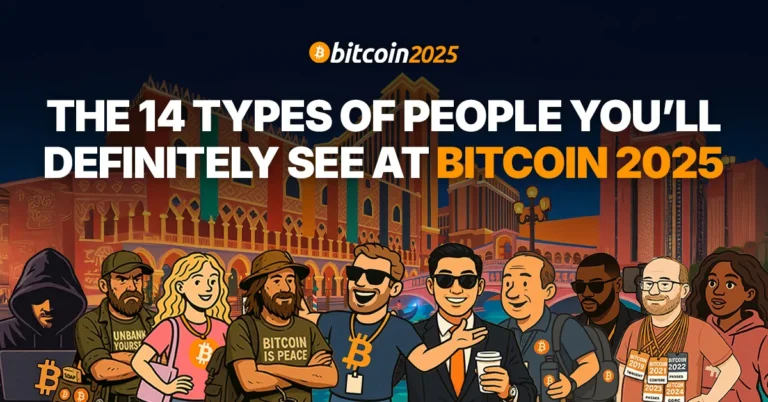 The 14 Types of People You’ll Definitely See at Bitcoin 2025