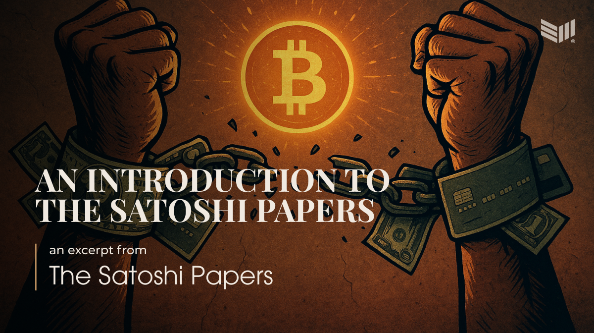 An Introduction to The Satoshi Papers