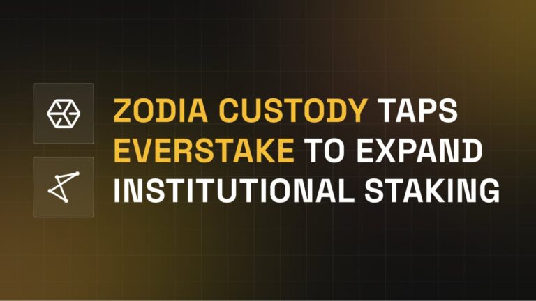 Zodia Custody Expands Institutional Staking with Everstake as Validator Partner Across Multiple PoS Networks