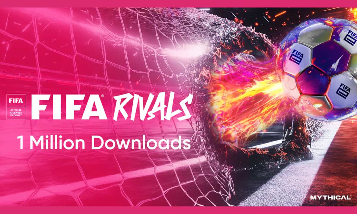 Mythical Games’ FIFA Rivals Hits 1 Million Downloads Within 6 Weeks of Launch