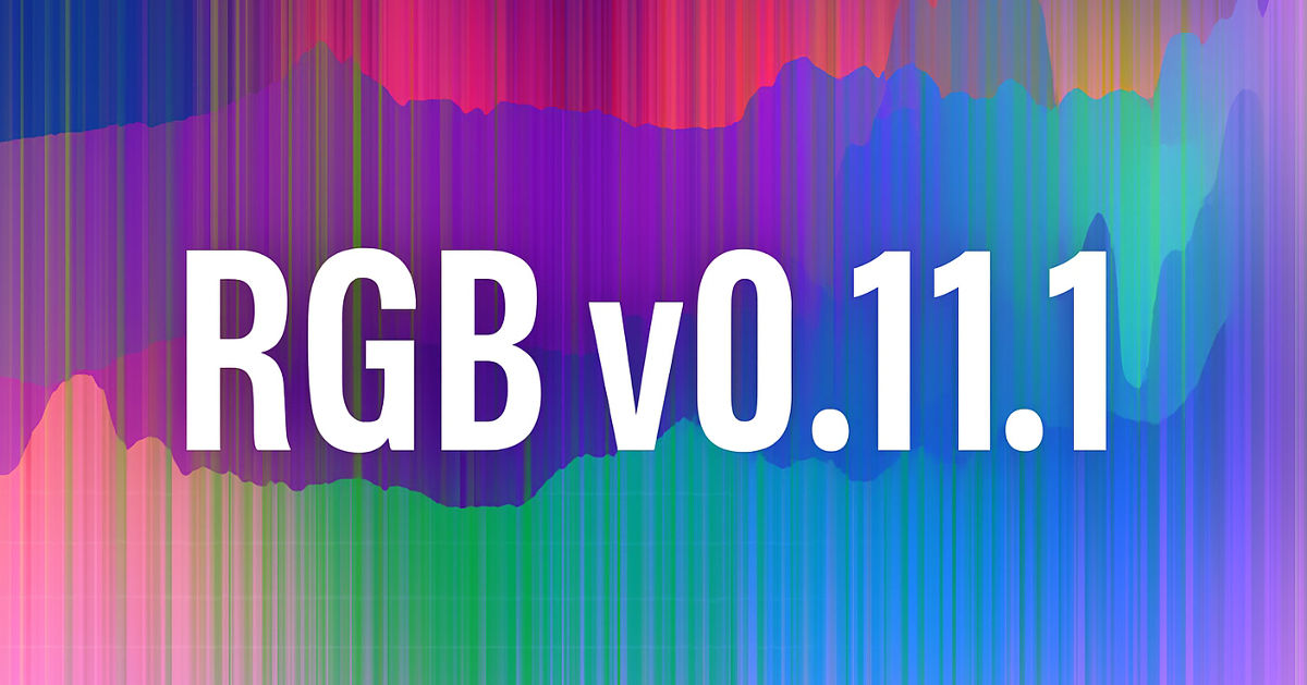 RGB v0.11.1 Launches, Allowing The Creation Of Digital Assets on Bitcoin Mainnet