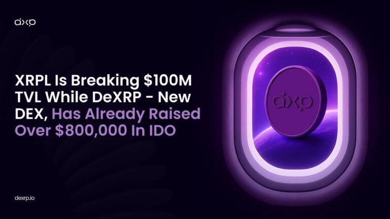 XRPL Is Breaking $100M TVL While DeXRP, Has Already Raised Over $100,000,000 In IDO
