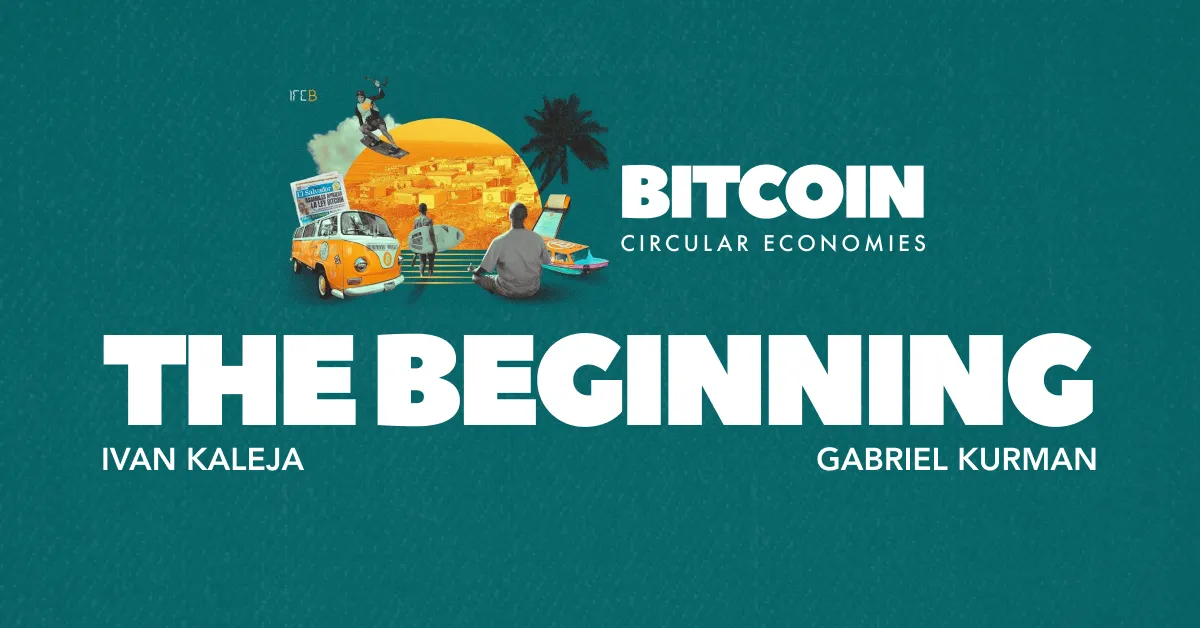 An Excerpt From Bitcoin Circular Economies: The Beginning