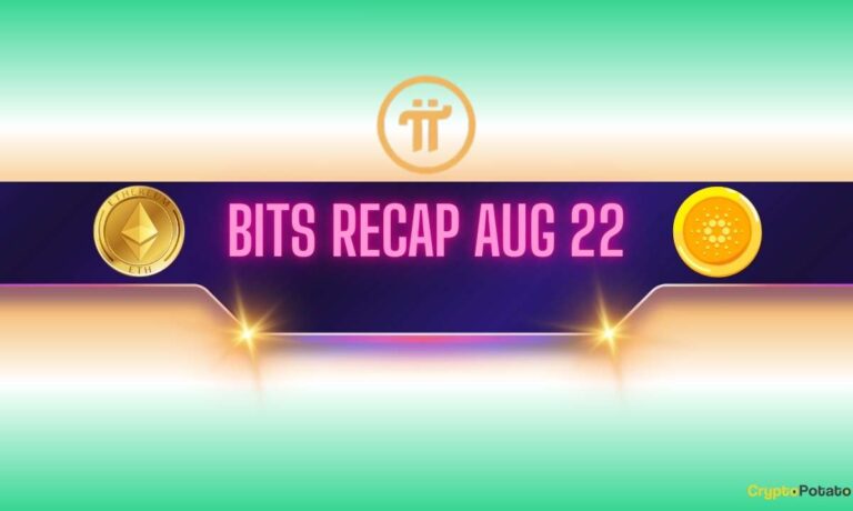 Pi Network’s Major Announcement, Ethereum and Cardano Whales Go Crazy: Bits Recap August 22