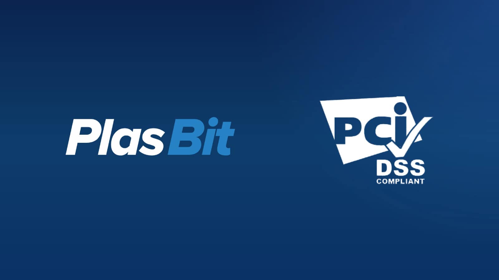 PlasBit Achieves PCI DSS v4.0.1 Compliance, Reinforcing User Data Protection