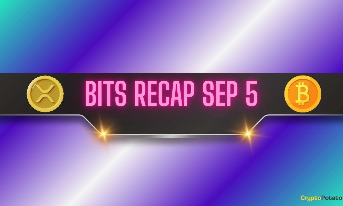 Top Ripple (XRP) Price Predictions, Bitcoin’s (BTC) Next Targets, and More: Bits Recap Sep 5
