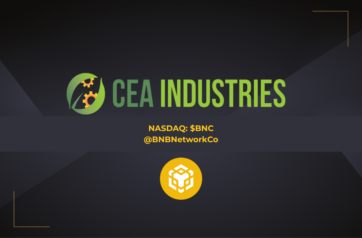 CEA Industries (BNC) Announces BNB Holdings of 480,000 tokens, and total Crypto and Cash holdings of $663 Million