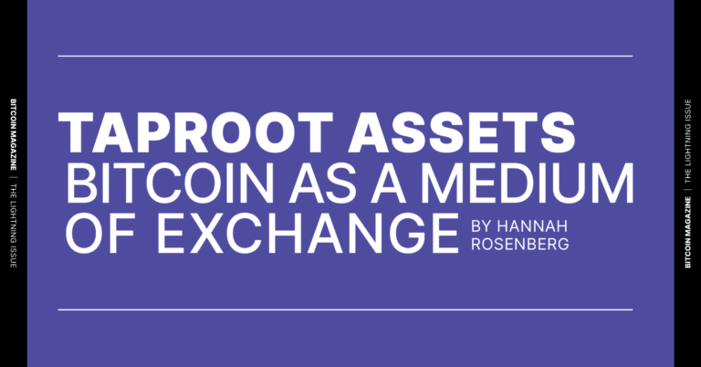 Taproot Assets – Bitcoin As A Medium Of Exchange 