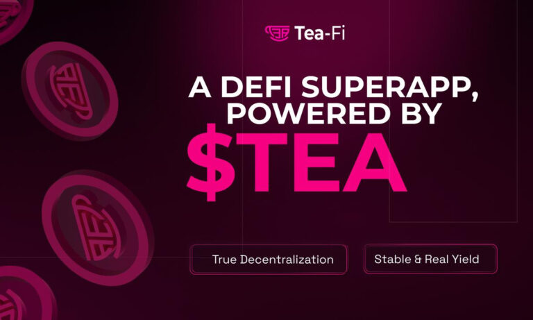 Tea-Fi Redefines DeFi: One SuperApp, Infinite Yield, Powered by $TEA