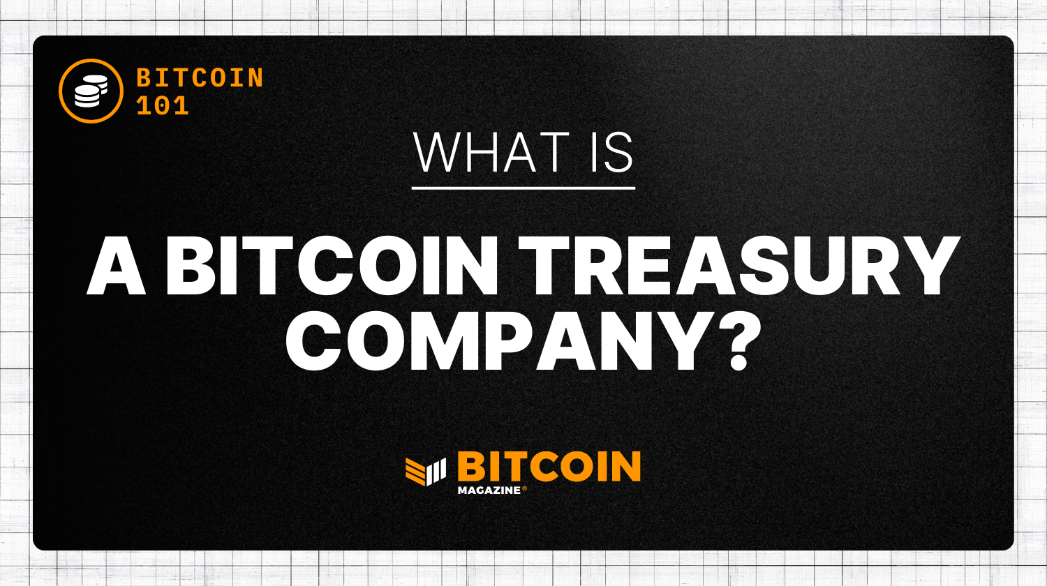 What is a Bitcoin Treasury Company?