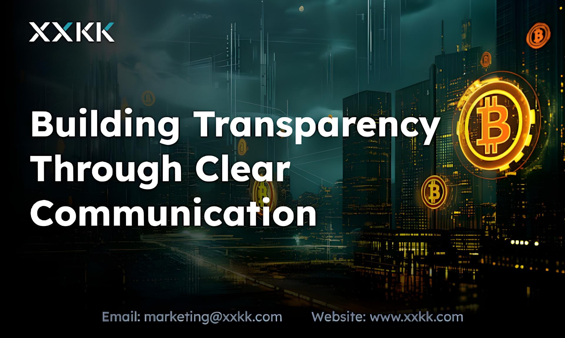 XXKK Crypto Exchange Strengthens Platform Transparency and User Communication