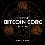 The Core Issue: Keeping Bitcoin Core Secure