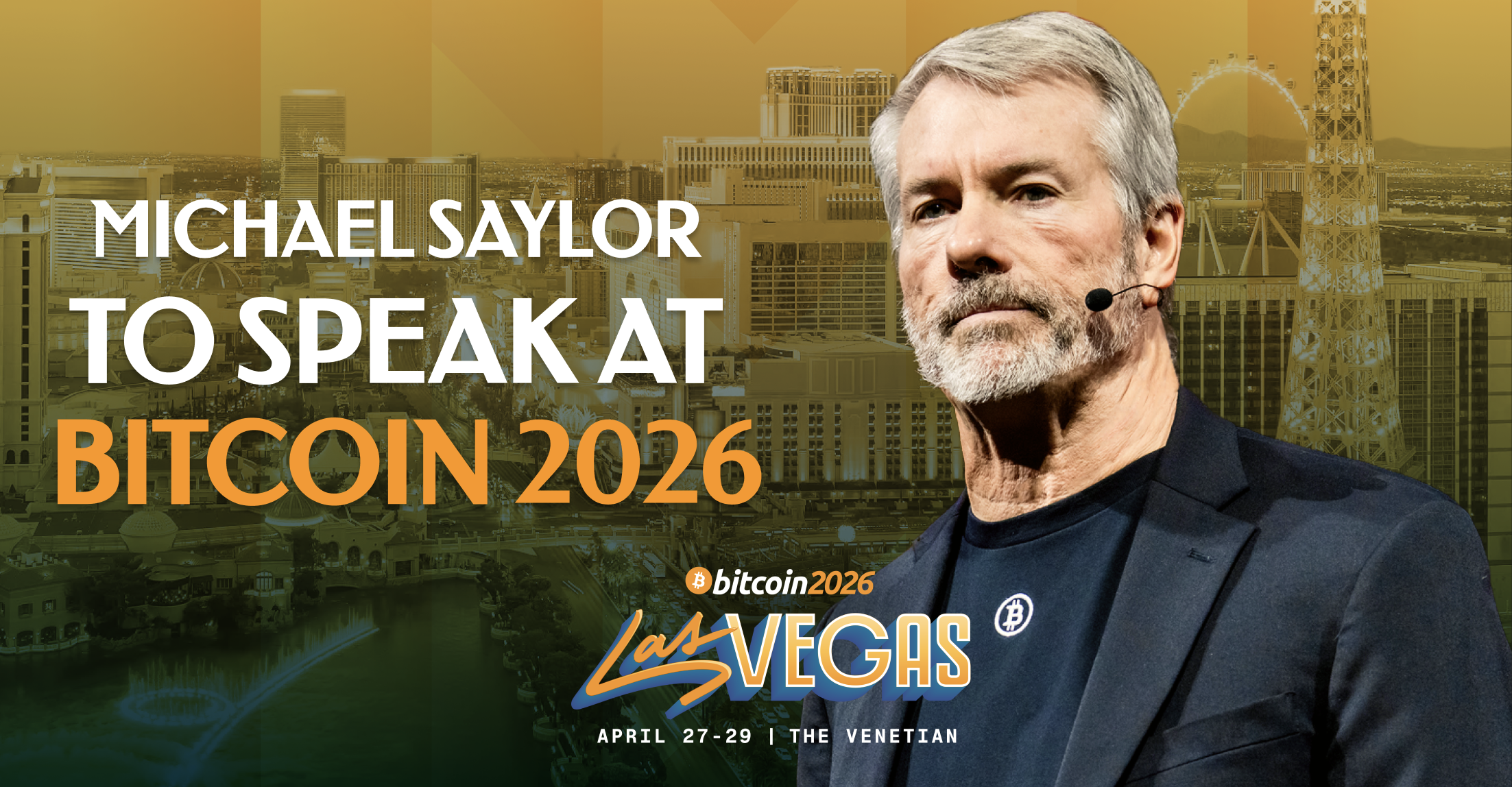 Michael Saylor Confirmed As A Speaker For Bitcoin 2026