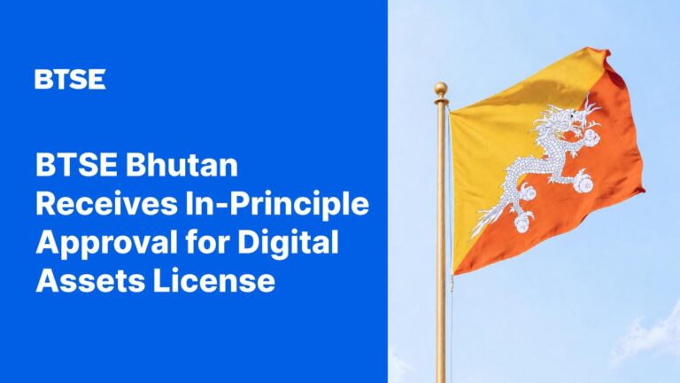 BTSE Bhutan Receives In-Principle Approval for Digital Asset Trading and Custody Services License