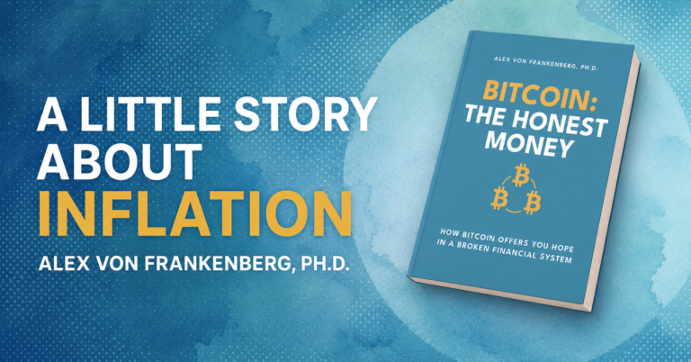 A Little Story About Inflation – An Excerpt from Bitcoin: The Honest Money