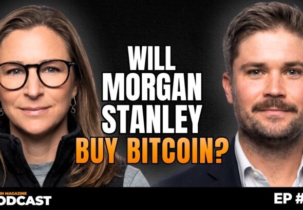 Morgan Stanley’s Bitcoin Investment Recommendation Explained w/ Amy Oldenburg
