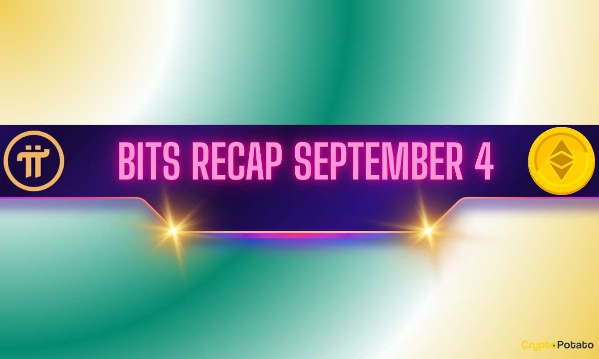 Recent Pi Network (PI) Price Forecasts, Ethereum’s (ETH) Potential, and More: Bits Recap September 4
