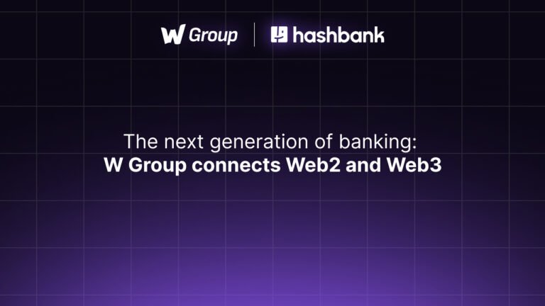 W Group Introduces hashbank’s Integrated Web2 and Web3 Banking Experience